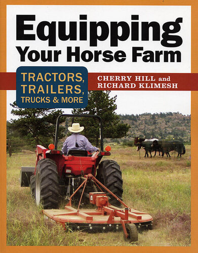Equipping Your Horse Farm: Tractors, Trailers, Trucks & More