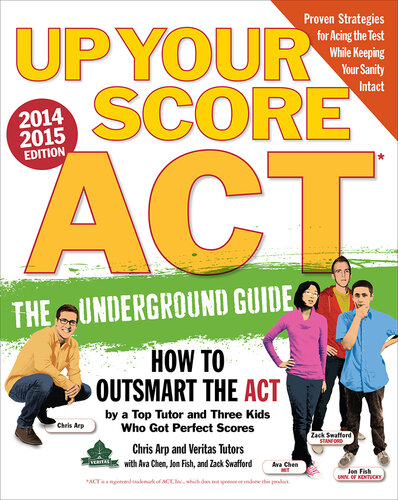 Up Your Score: ACT, 2014-2015 Edition: The Underground Guide