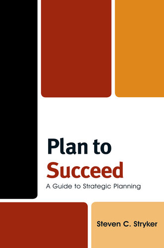 Plan To Succeed: A Guide To Strategic Planning
