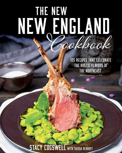 The New New England Cookbook: 125 Traditional Dishes