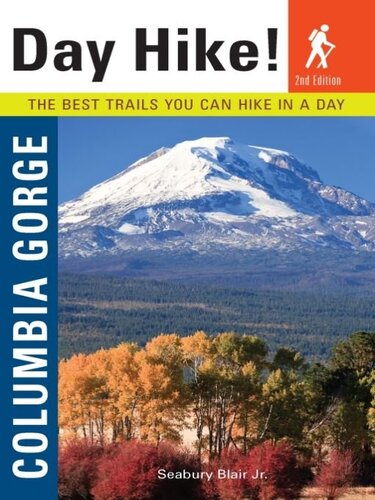 Day Hike! Columbia Gorge: The Best Trails You Can Hike in a Day