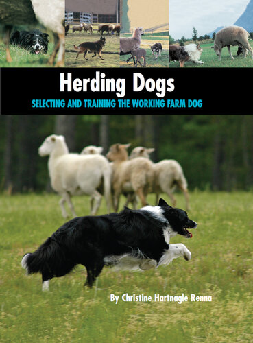 Herding Dogs: Selecting and Training the Working Farm Dog