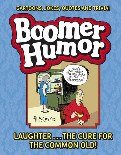Boomer Humor: Cartoons, Jokes, Quotes and Trivia!