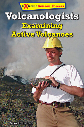 Volcanologists: Examining Active Volcanoes