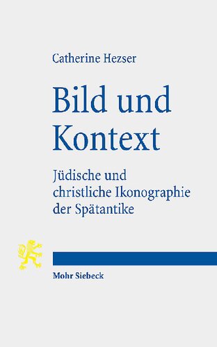 Bild und Kontext: Jüdische und christliche Ikonographie der Spätantike