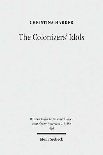 The Colonizers' Idols: Paul, Galatia, and Empire in New Testament Studies