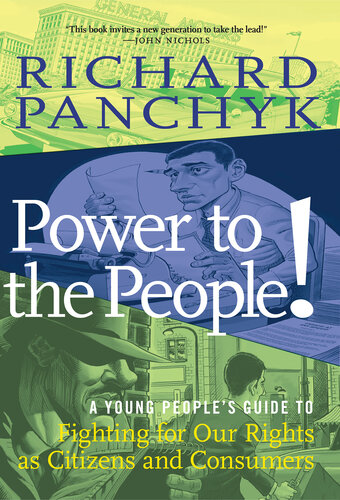 Power to the People!: A Young People's Guide to Fighting for Our Rights as Citizens and Consumers
