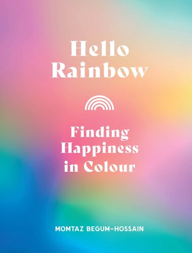 Hello Rainbow: Finding Happiness in Colour