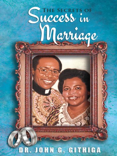 The Secrets of Success in Marriage: A Book for Marriage Enrichment and Premarital Counseling