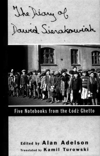 The Diary of Dawid Sierakowiak: Five Notebooks from the Lodz Ghetto
