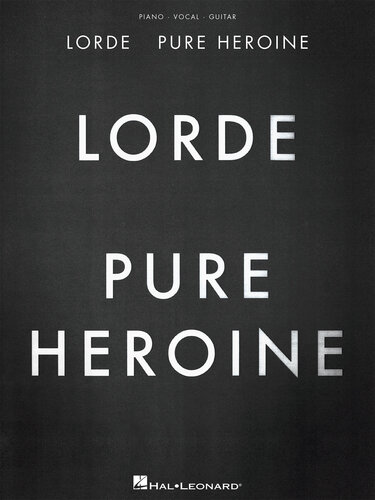 Lorde--Pure Heroine Songbook