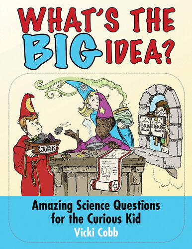 What's the BIG Idea?: Amazing Science Questions for the Curious Kid