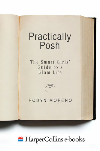 Practically Posh: The Smart Girls' Guide to a Glam Life