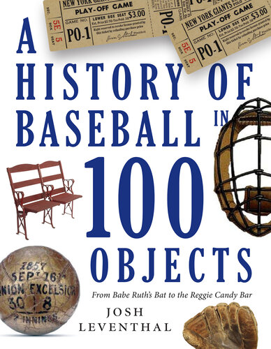 History of Baseball in 100 Objects