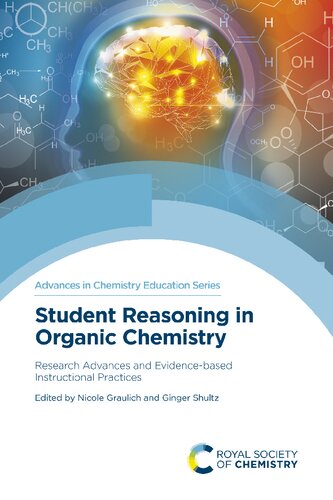 Student Reasoning in Organic Chemistry: Research Advances and Evidence-based Instructional Practices