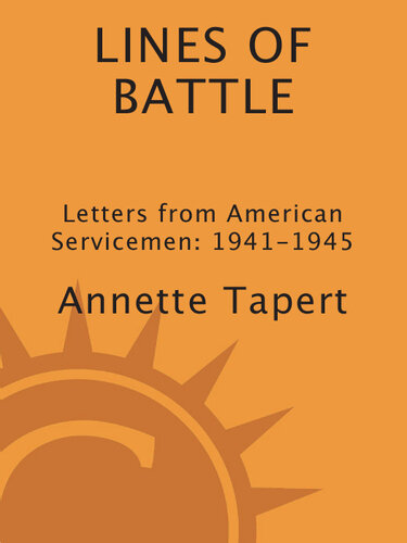 Lines of Battle: Letters from American Servicemen, 1941-1945