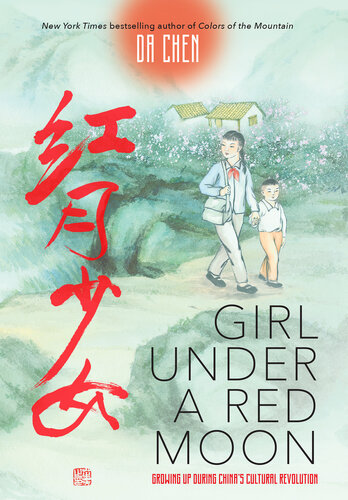 Girl Under a Red Moon: Growing Up During China's Cultural Revolution