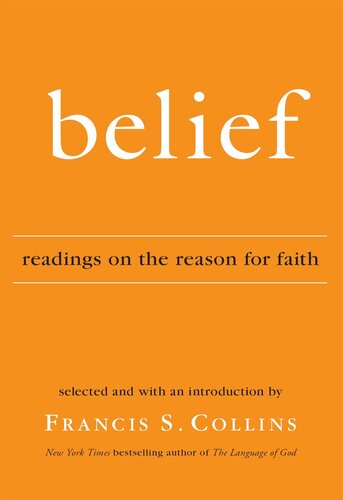 Belief: Readings on the Reason for Faith