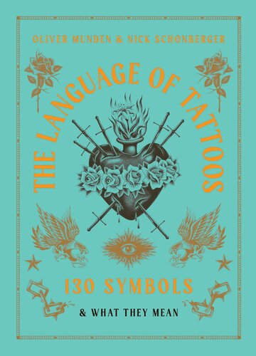 The Language of Tattoos: 130 Symbols and What They Mean