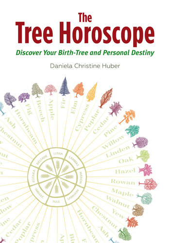 The Tree Horoscope: Discover Your Birth-Tree and Personal Destiny