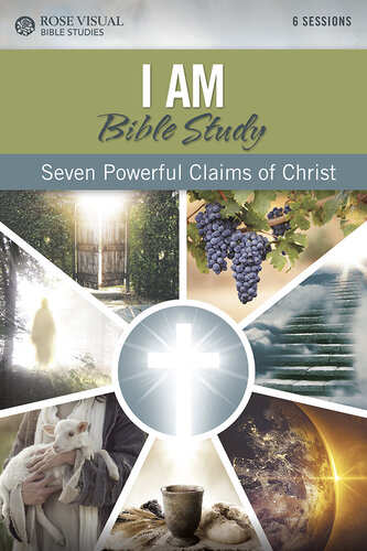 I AM Bible Study: Seven Powerful Claims of Christ