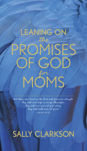 Leaning on the Promises of God for Moms