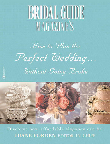 Bridal Guide Magazine's How to Plan the Perfect Wedding... Without Going Broke