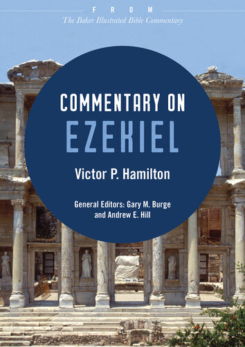 Commentary on Ezekiel: From The Baker Illustrated Bible Commentary