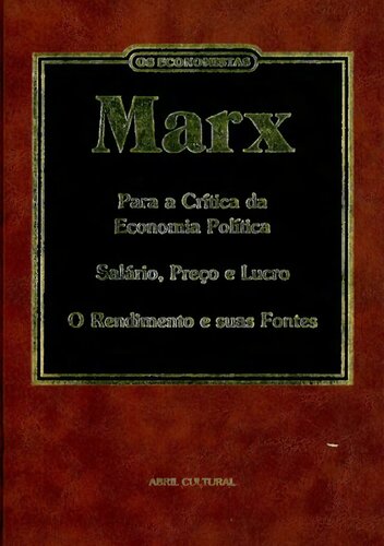 Para a Crítica da Economia Política, Salário Preço e Lucro, O Rendimento e Suas Fontes (Economia Vulgar)