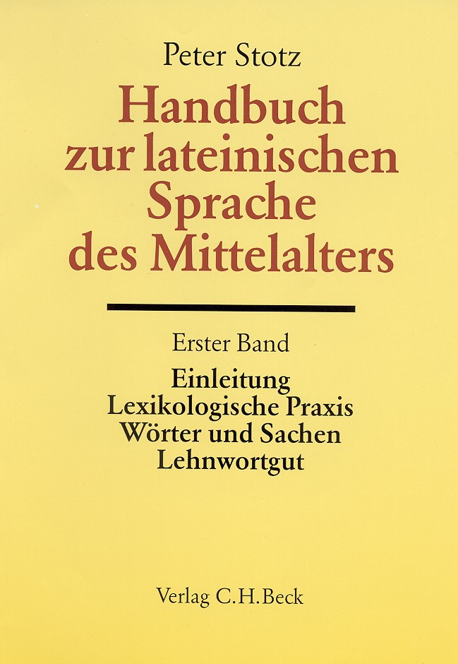 Handbuch der lateinischen Sprache des Mittelalters - Einleitung, Lexikologische Praxis, Wörter und Sachen, Lehnwortgut