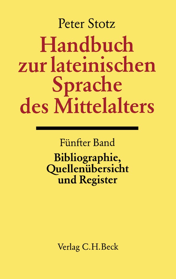 Handbuch zur lateinischen Sprache des Mittelalters - Bibliographie, Quellenübersicht und Register
