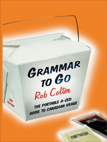 Grammar to Go: The Portable A--Zed Guide to Canadian Usage