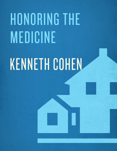 Honoring the Medicine: The Essential Guide to Native American Healing
