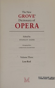 The New Grove Dictionary of Opera (Lon-Rod)