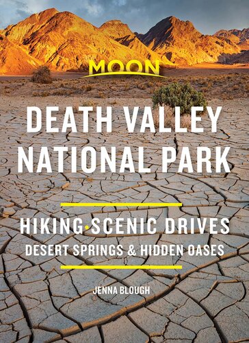 Moon Death Valley National Park: Hiking, Scenic Drives, Desert Springs & Hidden Oases