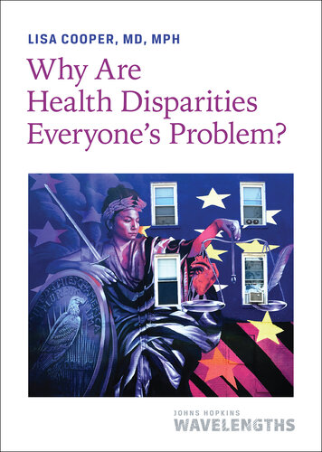 Why Are Health Disparities Everyone's Problem?