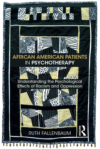 African American Patients in Psychotherapy: Understanding the Psychological Effects of Racism and Oppression