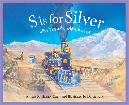 S Is for Silver: A Nevada Alphabet