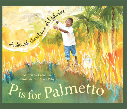 P Is for Palmetto: A South Carolina Alphabet
