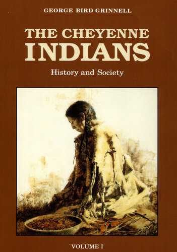 The Cheyenne Indians, Volume 1: History and Society