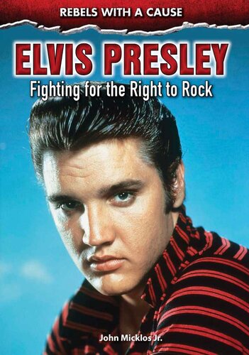 Elvis Presley: Fighting for the Right to Rock