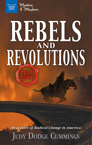 Rebels & Revolutions: Real Tales of Radical Change in America