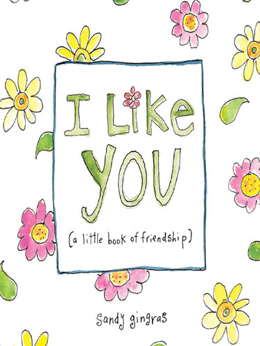 I Like You: (a little book of friendship)