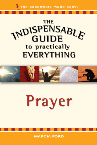 The Indispensable Guide To Practically Everything: Prayer