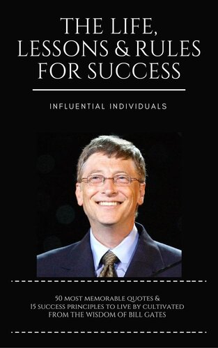 Bill Gates: The Life, Lessons & Rules For Success