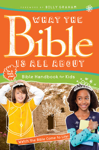 What the Bible Is All about Bible Handbook for Kids