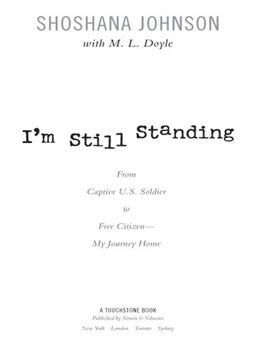 I'm Still Standing: From Captive U.S. Soldier to Free Citizen – My Journey Home