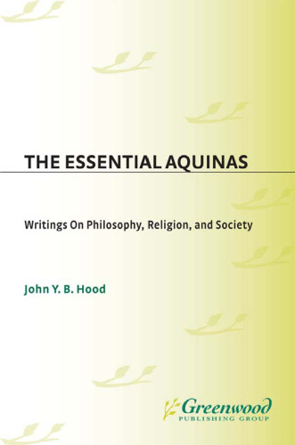 The Essential Aquinas: Writings on Philosophy, Religion, and Society
