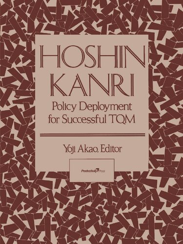 Hoshin Kanri: Policy Deployment for Successful TQM