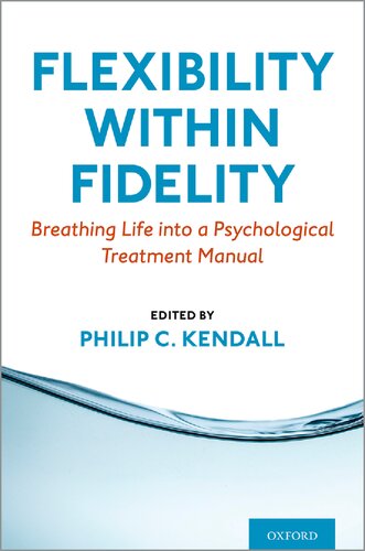 Flexibility within Fidelity: Breathing Life into a Psychological Treatment Manual